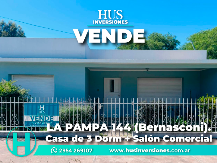 LA PAMPA 144 (Bernasconi). Casa de 3 Dorm + Salón Comercial