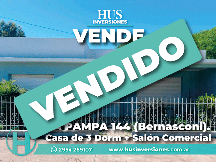 LA PAMPA 144 (Bernasconi). Casa de 3 Dorm + Salón Comercial